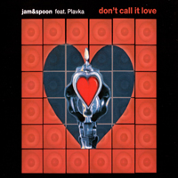 Jam and Spoon - Don't Call It Love (Single)