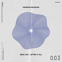 Madison, Morgin - New Life / After It All (Single)