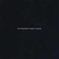 Yassin, Raed - The Blood of Raed Yassin