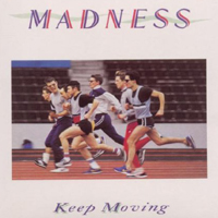 Madness - Keep Moving (Deluxe 2010 Edition: CD 1)