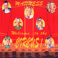 Madness - Welcome... To The Circus (CD 1)