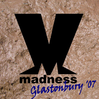 Madness - Live at Glastonbury '07!