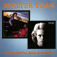 Walter Egan - Fundamental Roll / Not Shy (Remastered)