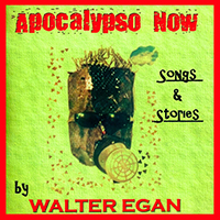 Walter Egan - Apocalypso Now (Redux Remaster)
