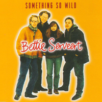 Bettie Serveert - Something So Wild (Single)