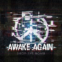Awake Again - Drop the Bomb (Single)