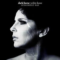 Dark Horse | White Horse - Judgement Day (Single)