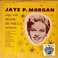 Jaye P. Morgan - Jaye P. Morgan Sings with Frank DeVol's Orchestra (Remastered 2019)