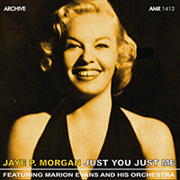 Jaye P. Morgan - Just You, Just Me (Remastered 2011 - Mono)