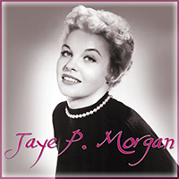 Jaye P. Morgan - Jaye P. Morgan