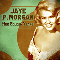 Jaye P. Morgan - Her Golden Years (Remastered) (CD 1)