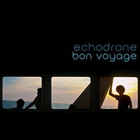 Echodrone - Bon Voyage (Single)
