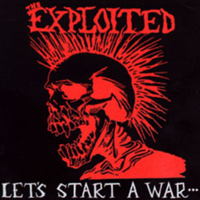 Exploited - Let's Start A War