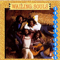 Wailing Souls - On The Rocks