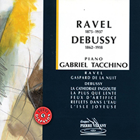 Tacchino, Gabriel - Ravel Debussy - Oeuvres pour piano