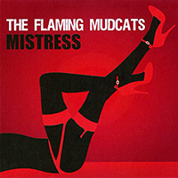 Flaming Mudcats - Mistress