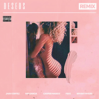 Cortez, Jhay - Deseos (Remix) (feat. Nio Garcia, Casper Magico, Bryant Myers) (Single)