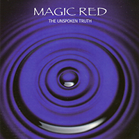 Magic Red - The Unspoken Truth