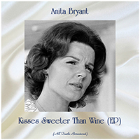 Bryant, Anita - Kisses Sweeter Than Wine (EP)