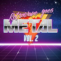 Alex Yarmak - Retrowave Goes Metal, Vol. 2