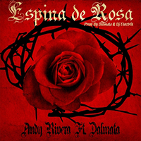 Rivera, Andy - Espina de Rosa (feat. Dalmata) (Single)