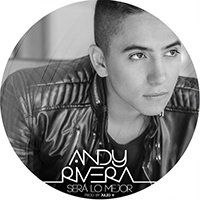 Rivera, Andy - Sera Lo Mejor (Single)