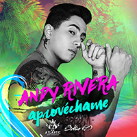 Rivera, Andy - Aprovechame (Single)