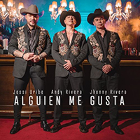 Rivera, Andy - Alguien Me Gusta (feat. Jhonny Rivera, Jessi Uribe) (Single)