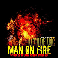 Little Vic - Man On Fire