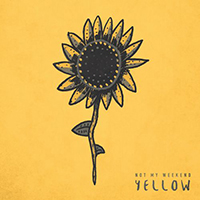 Not My Weekend - Yellow (EP)