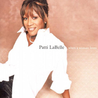 Patti LaBelle - When A Woman Loves