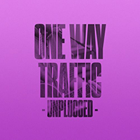 Burning At Both Ends - One Way Traffic (Unplugged) (Single)