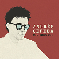 Cepeda, Andres - Mil Ciudades