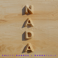 Cali Y El Dandee - Nada (Acustica) (feat. Danna Paola) (Single)