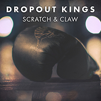 Dropout Kings - Scratch & Claw (Single)