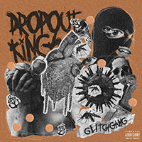 Dropout Kings - GlitchGang