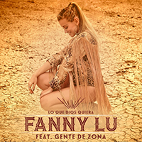 Fanny Lu - Lo Que Dios Quiera (feat. Gente De Zona) (Single)