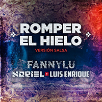 Fanny Lu - Romper el Hielo (Version Salsa, feat. Luis Enrique) (Single)
