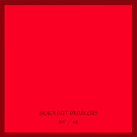 Blackout Problems - Off/On (Single)
