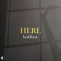 Holdfast - Here (Single)