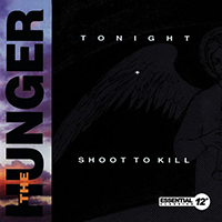 The Hunger (USA) - Tonight / Shoot To Kill (Single)
