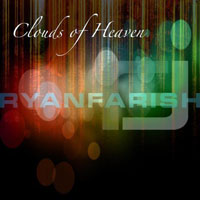 Ryan Farish - Clouds Of Heaven (Single)