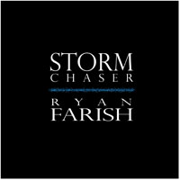 Ryan Farish - Storm Chaser (Single)
