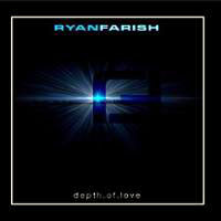 Ryan Farish - Depth of Love (Single)