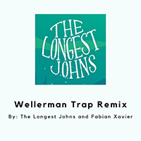 Longest Johns - Wellerman Trap (Remix) (feat. Fabian Xavier) (Single)