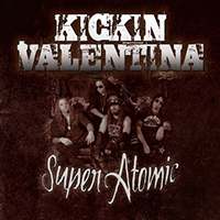 Kickin Valentina - Super Atomic