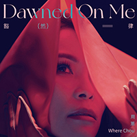 Hui, Chou - Dawned On Me (EP)