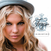 Fergie - Big Girls Don't Cry (Maxi-Single)