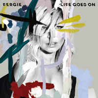 Fergie - Life Goes On (Single)
