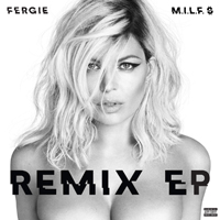 Fergie - M.I.L.F. $ (Remixes) [EP]